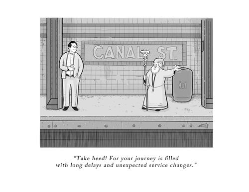 "Take heed! For your journey is filled with long delays and unexpected service changes."