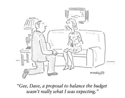 "Gee, Dave, a proposal to balance the budget wasn't really what I was expecting."