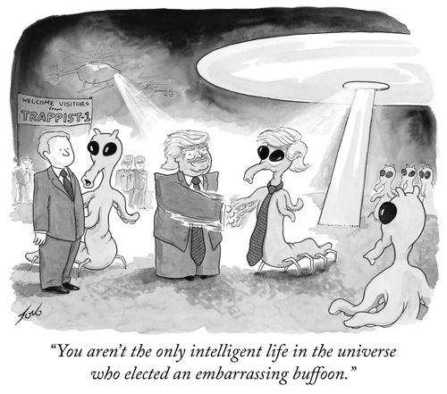 "You aren't the only intelligent life in the universe who elected an embarrassing buffoon."