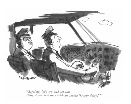 "Bigelow, let's try and set this thing down just once without saying 'Oopsy-daisy.' "