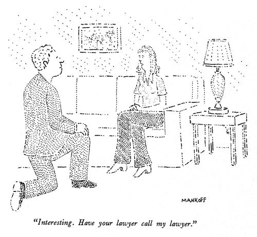 "Interesting. Have your lawyer call my lawyer."