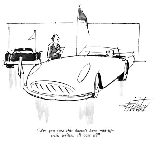 "Are you sure this doesn't have mid-life crisis written all over it?"