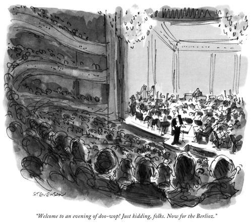 "Welcome to an evening of doo-wop! Just kidding, folks. Now for the Berlioz."