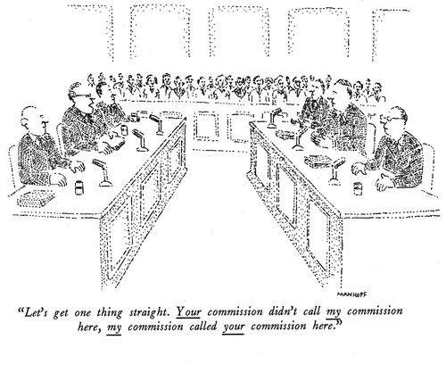 "Let's get one thing straight. Your commission didn't call my commission here, my commission called your commission here."