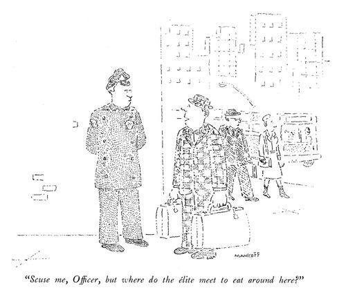 "'Scuse me, Officer, but where do the elite meet to eat around here?"