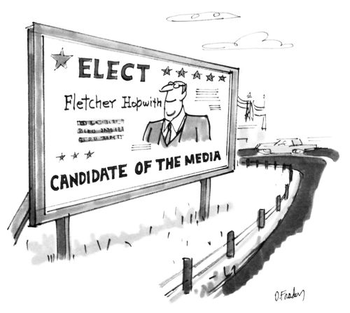 A billboard that reads "Elect Fletcher Hopwith - Candidate of the media".