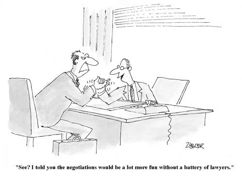 "I told you negotiations would be more fun without a battery of lawyers."