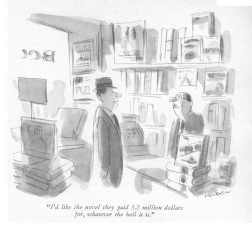 "I'd like the novel they paid 3.2 million dollars for, whatever the hell it is."