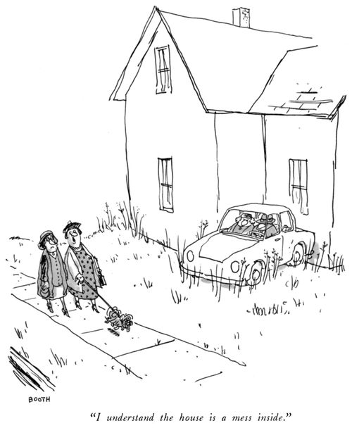 "I understand the house is a mess inside."