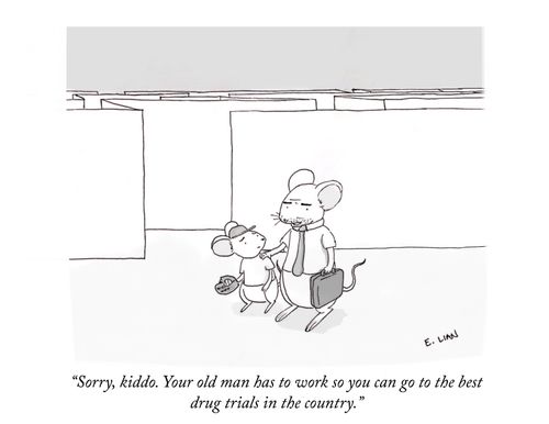 "Sorry, kiddo. Your old man has to work so you can go to the best drug trials in the country."
