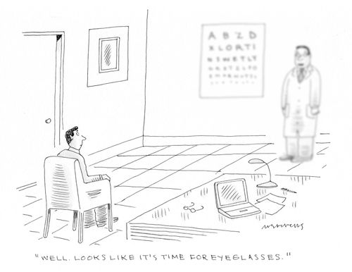 "Well looks like it's time for eye glasses."