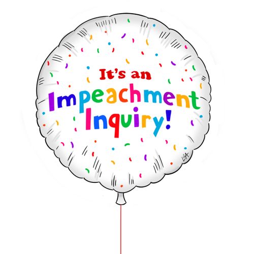 It's an Impeachment Inquiry