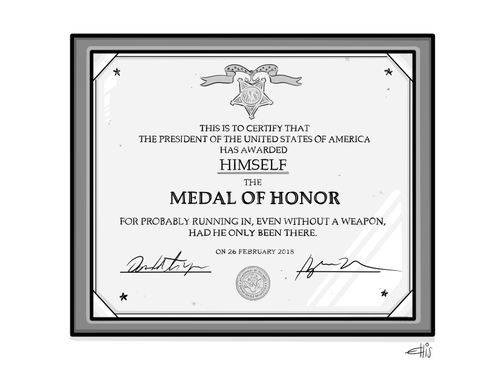 This is to certify that the President of the United States of America has awarded himself the Medal of Honor for probably running in, even without a weapon, had he only been there.