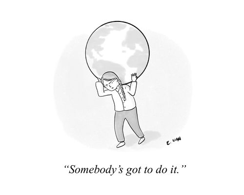 "Somebody's got to do it."