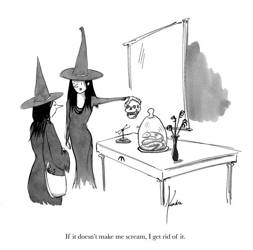 "If it doesn't make me scream, I get rid of it."
