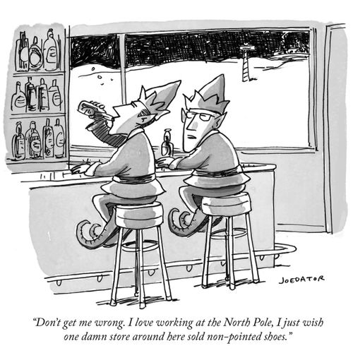 "Don't get me wrong. I love working at the North Pole, I just wish one damn store around here sold non-pointed shoes."