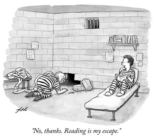 "No, thanks. Reading is my escape."