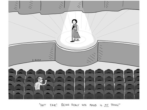 "Not fair! Being really into movies is my thing!"