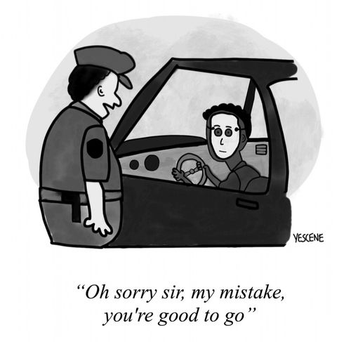 "Oh sorry sir, my mistake, you're good to go."