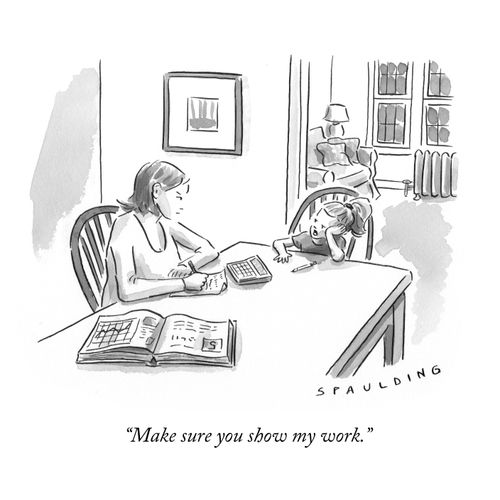 "Make sure you show my work."