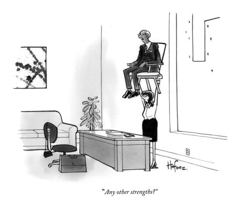 "Any other strengths?"