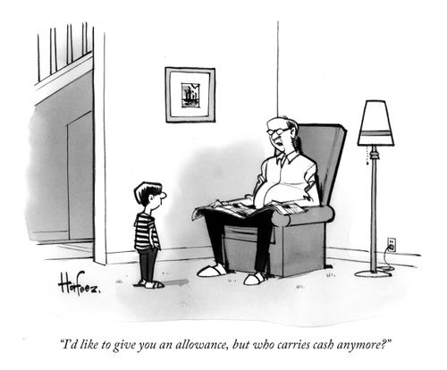 "I'd like to give you an allowance, but who carries cash anymore?"