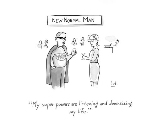 "My super powers are listening and downsizing my life."