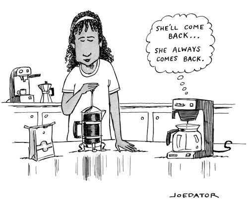 "She'll come back...she always comes back."