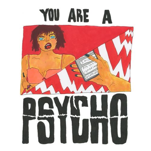 You Are A Psycho