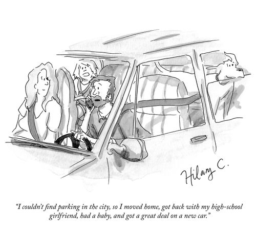 "I couldn't find parking in the city, so I moved home, got back with my high-school girlfriend, had a baby, and got a great deal on a new car."