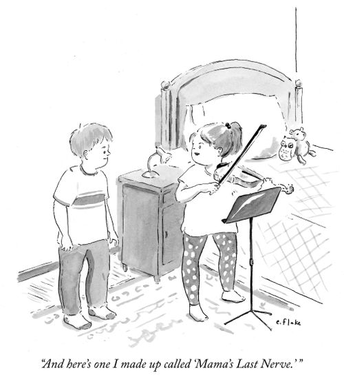 "And here's one I made up called 'Mama's Last Nerve.'"