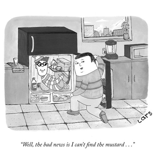 "Well, the bad news is I can't find the mustard . . ."