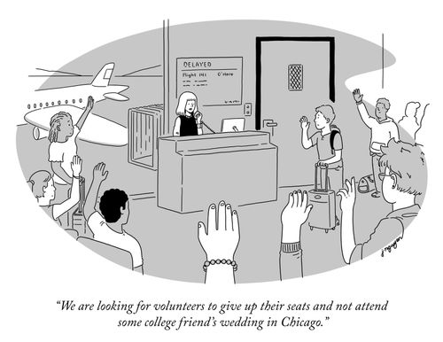 "We are looking for volunteers to give up their seats and not attend some college friend's wedding in Chicago."