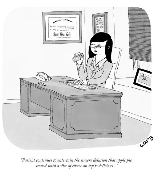 "Patient continues to entertain the sincere delusion that apple pie served with a slice of cheese on top is delicious..."