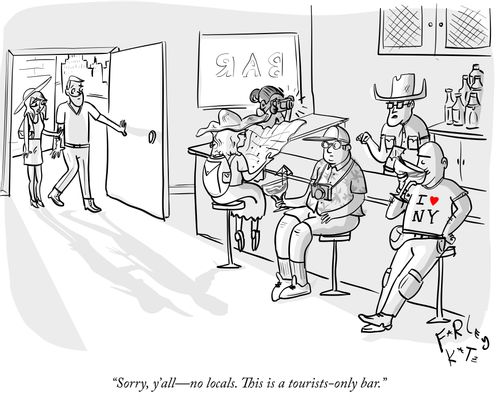 "Sorry, y'all — no locals. This is a tourists-only bar."
