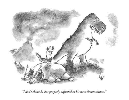 "I don't think he has properly adjusted to his new circumstances."