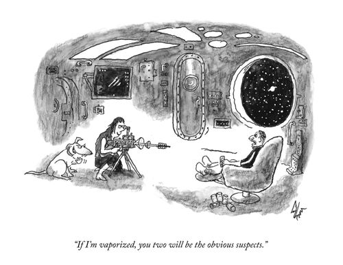 "If I'm vaporized, you two will be the obvious suspects."