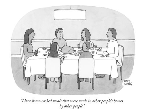"I love home-cooked meals that were made in other people's homes by other people."