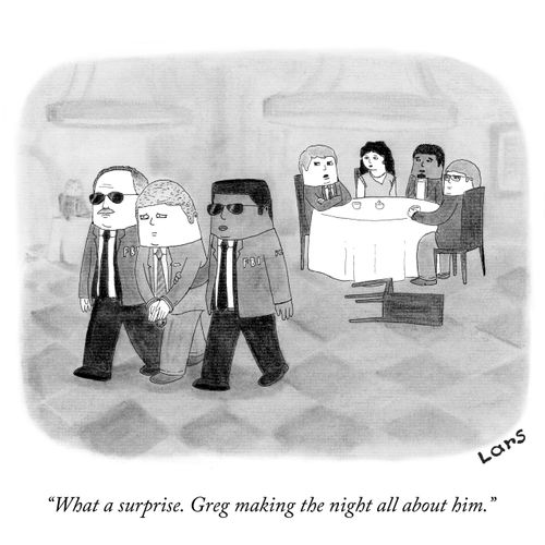 "What a surprise. Greg making the night all about him."