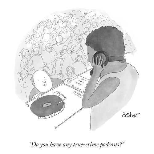 "Do you have any true-crime podcasts?"