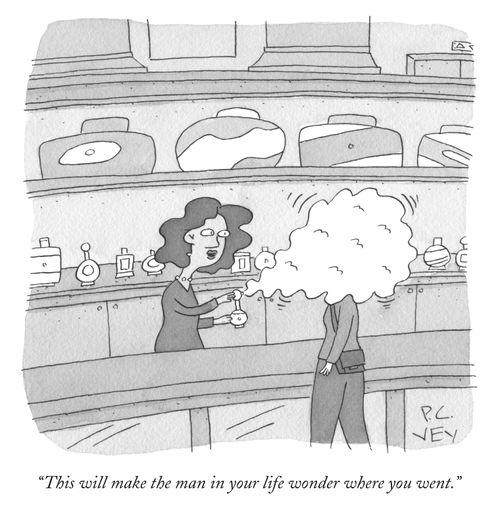 "This will make the man in your life wonder where you went."