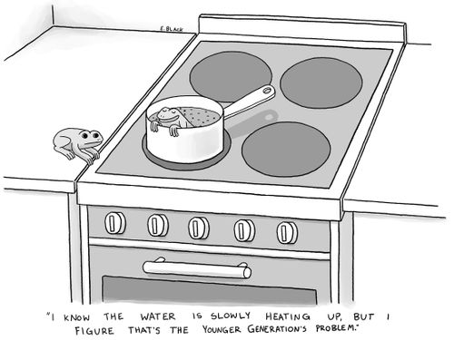 "I know the water is slowly heating up, but I figure that's the younger generation's problem."