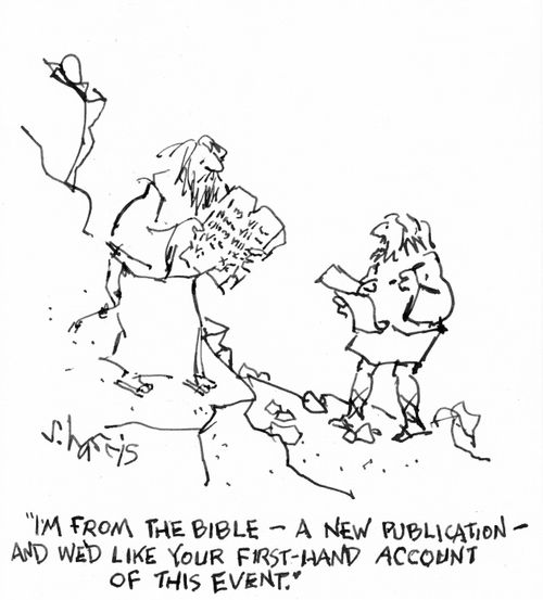 "I'm from the Bible - a new publication - and we'd like your first hand account of this event."