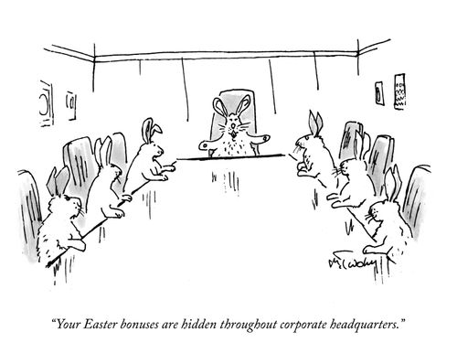 "Your Easter bonuses are hidden throughout corporate headquarters."