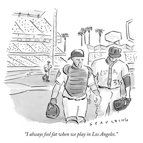 "I always feel fat when we play in Los Angeles."