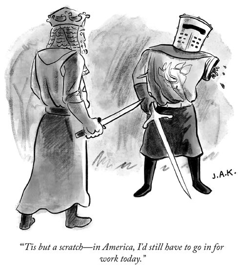 "'Tis but a scratch — in America, I'd still have to go in for work today."