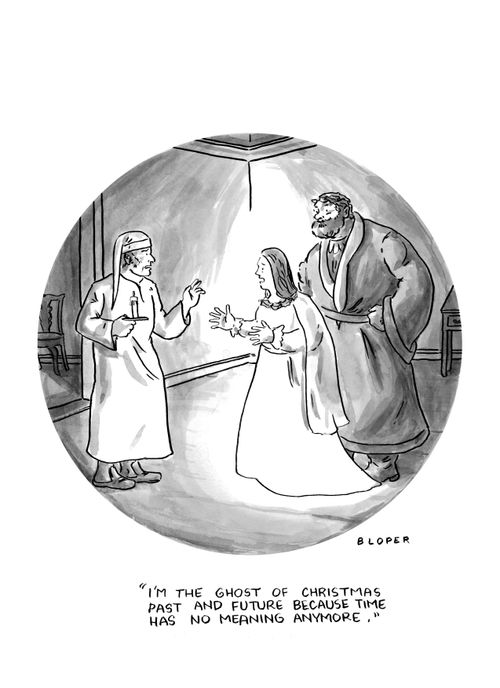 "I'm the ghost of Christmas past and future because time has no meaning anymore."