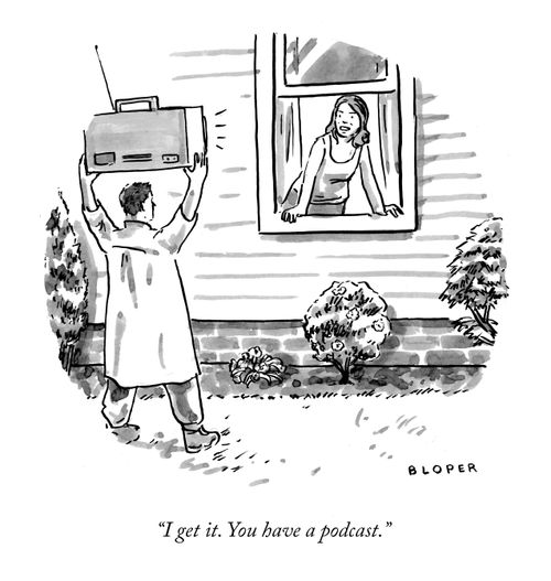 "I get it. You have a podcast."