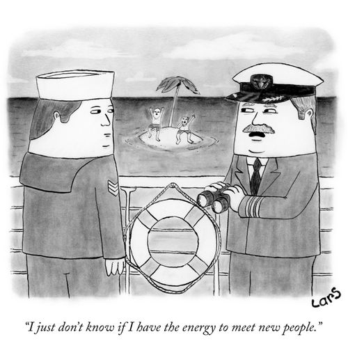 "I just don't know if I have the energy to meet new people."