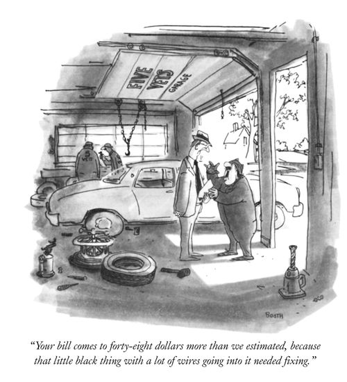 "Your bill comes to forty-eight dollars more than we estimated, because that little black thing with a lot of wires going into it needed fixing."